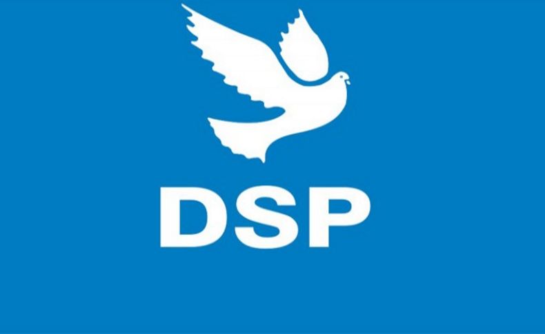 DSP İzmir İl Başkanı görevden alındı