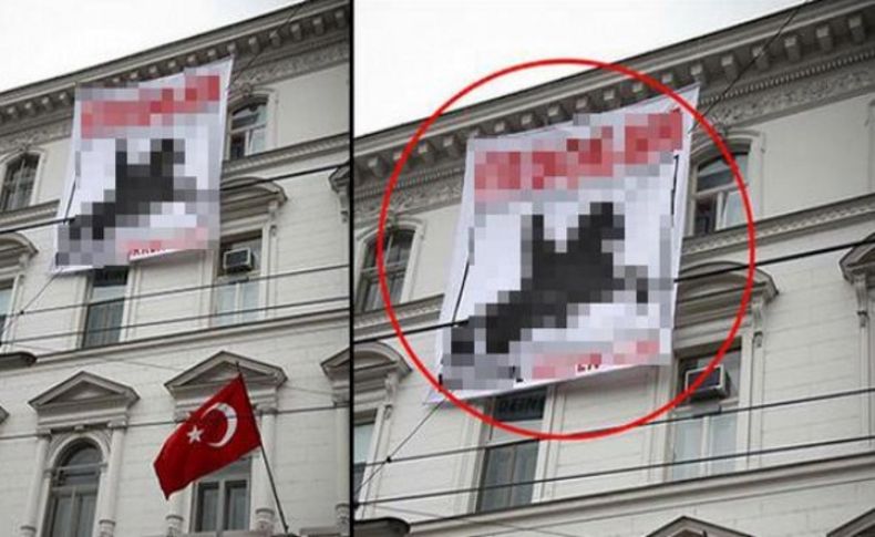 Türk Büyükelçiliği’ne çirkin pankart!