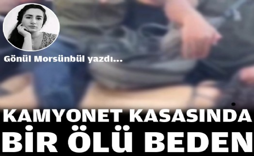 Kamyonet kasasında bir ölü beden