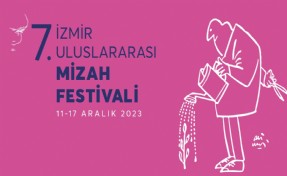 7. İzmir Mizah Festivali 11 Aralık’ta başlıyor