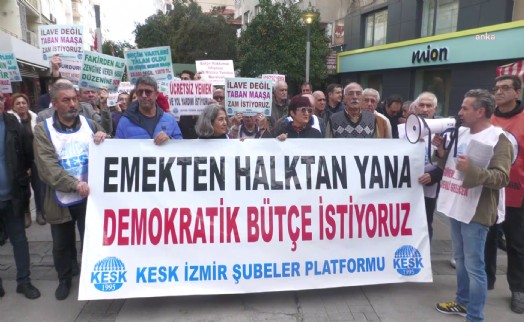 KESK'ten İzmir'de bütçe protestosu: İnsanca bir yaşam