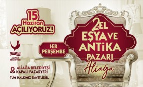 Aliağa 2.El Eşya ve Antika Pazarı açılıyor