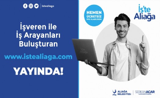 Aliağa Belediyesi Kariyer Platformu istealiaga.com yayında