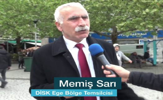 DİSK Ege Bölge Temsilcisi Memiş Sarı'dan asgari ücret açıklaması