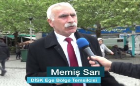 DİSK Ege Bölge Temsilcisi Memiş Sarı'dan asgari ücret açıklaması