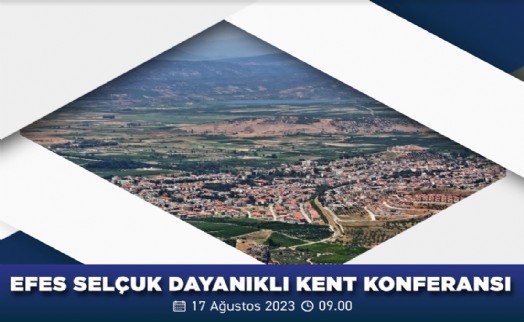 Selçuk Belediyesi'nde Dayanıklı Kent Konferansı düzenlenecek