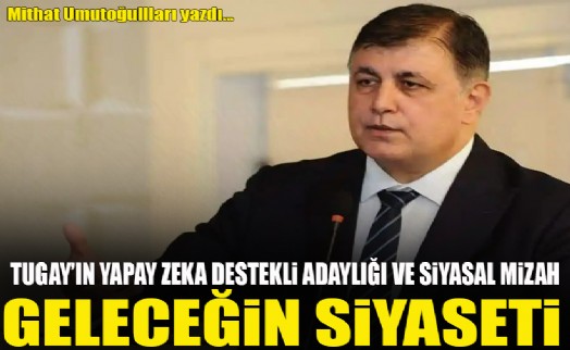 Geleceğin siyaseti: Tugay'ın yapay zeka destekli adaylığı ve siyasal mizah