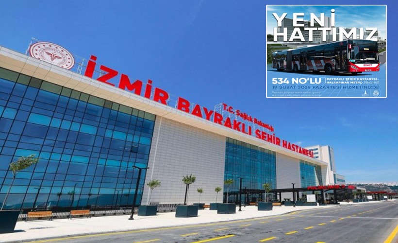 ESHOT duyurdu: Şehir Hastanesi'ne yeni hat!