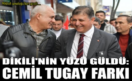 Dikili'nin yüzü güldü; Cemil Tugay farkı