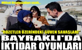 Bayraklı'da iktidar oyunları