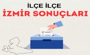 İlçe ilçe İzmir sonuçları