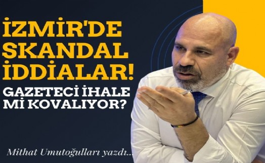 İzmir'de skandal iddialar! Gazeteci ihale mi kovalıyor?