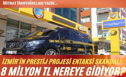 İzmir'in prestij projesi EnTaksi skandalı: 8 milyon TL nereye gidiyor?