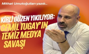 Kirli düzen yıkılıyor: Cemil Tugay’ın temiz medya savaşı