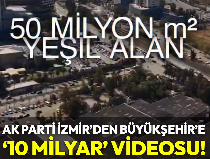 AK Parti İzmir'den Büyükşehir'e '10 milyarlık zarar' videosu!