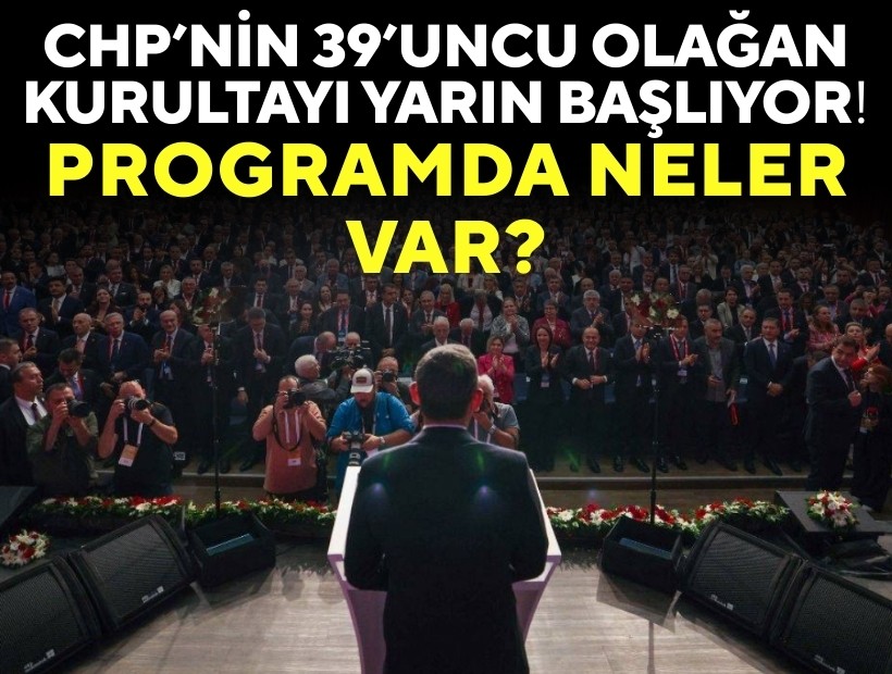 CHP’nin 39’uncu Olağan Kurultayı yarın başlıyor: Programda neler var?