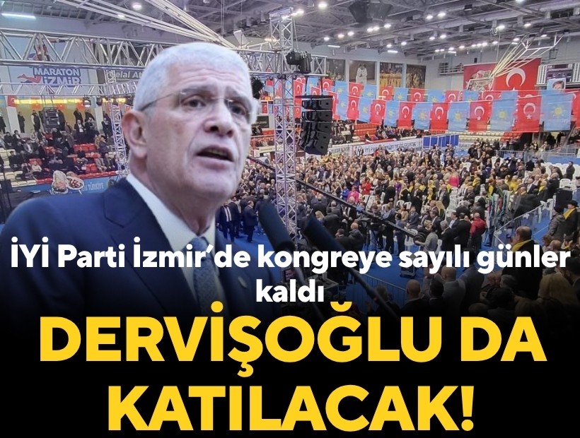 İYİ Parti lideri Dervişoğlu İzmir’e geliyor