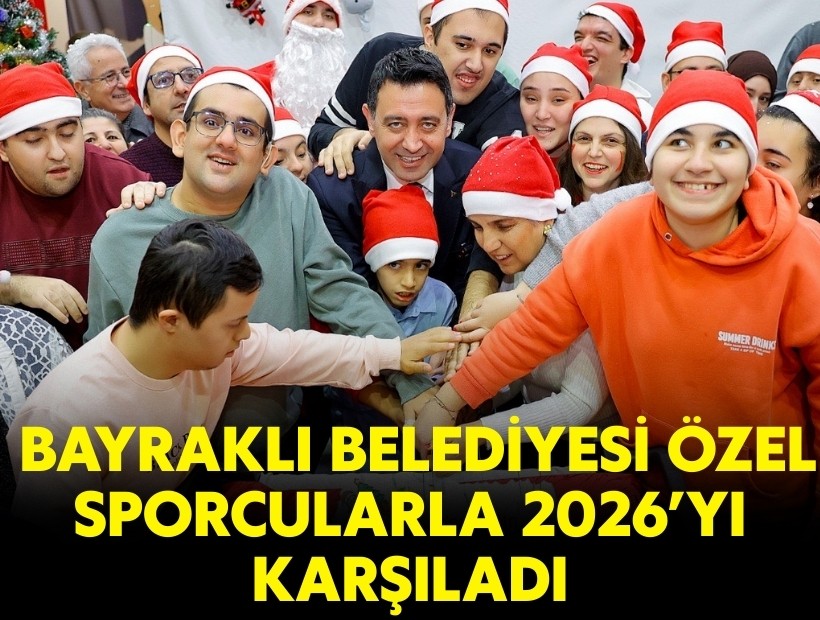 Bayraklı Belediyesi özel sporcularla 2026’yı karşıladı