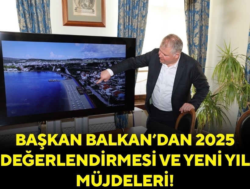 Başkan Balkan’dan 2025 değerlendirmesi ve yeni yıl müjdeleri!