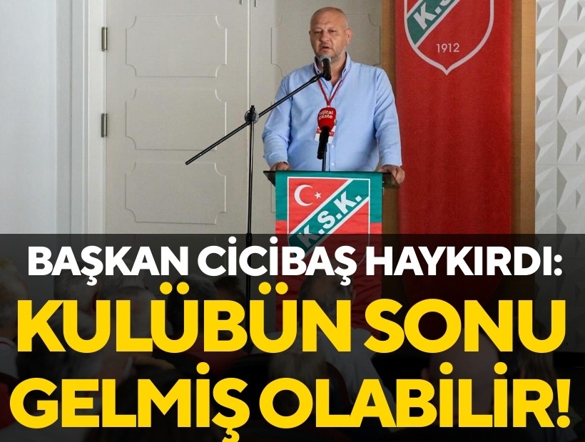 Başkan Cicibaş haykırdı: Karşıyaka Spor Kulübü'nün sonu olabilir