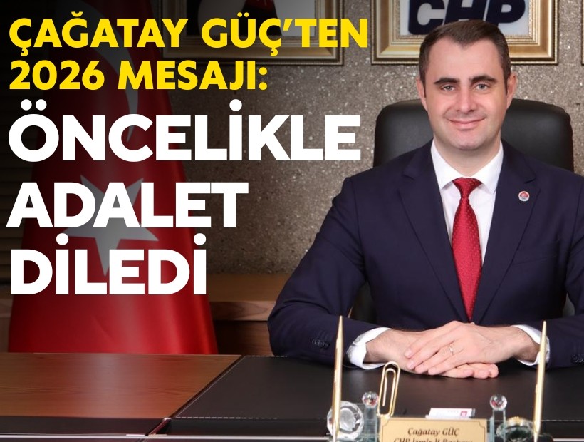 Başkan Güç'ten yeni yıl mesajı: 2026'da öncelikle adalet olmasını diledi