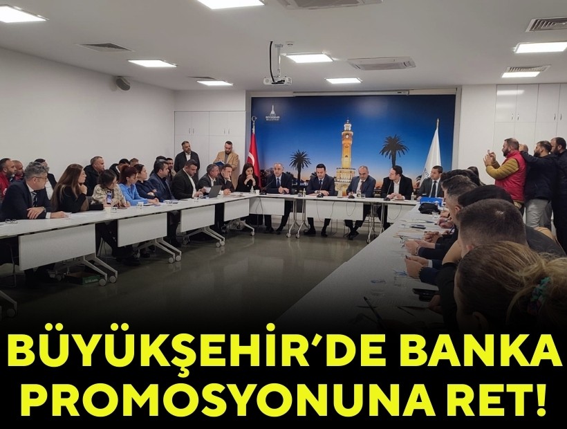 Büyükşehir'de banka promosyonuna ret!