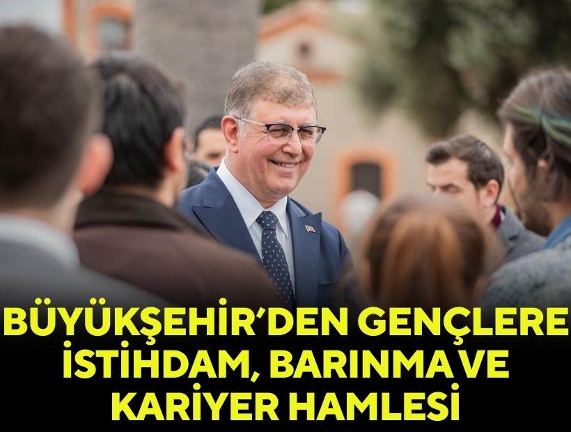 Büyükşehir’den gençlere istihdam, barınma ve kariyer hamlesi