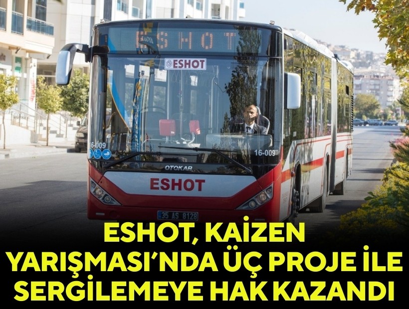 ESHOT, Kaizen Yarışması’nda üç proje ile sergilemeye hak kazandı