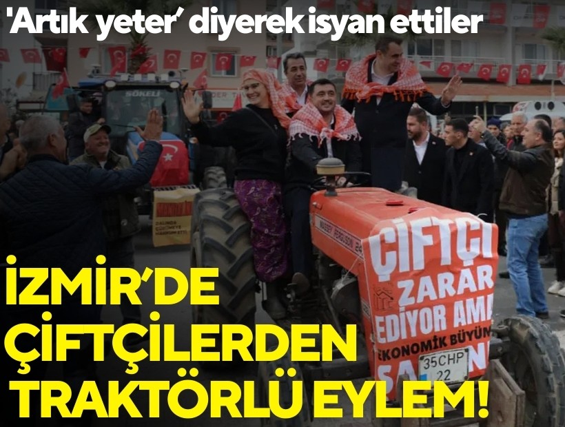 İzmir'de çiftçilerden traktörlü eylem