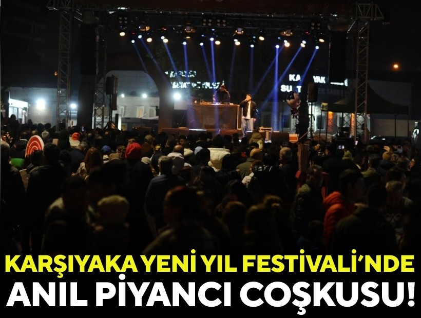 Karşıyaka Yeni Yıl Festivali’nde Anıl Piyancı coşkusu!