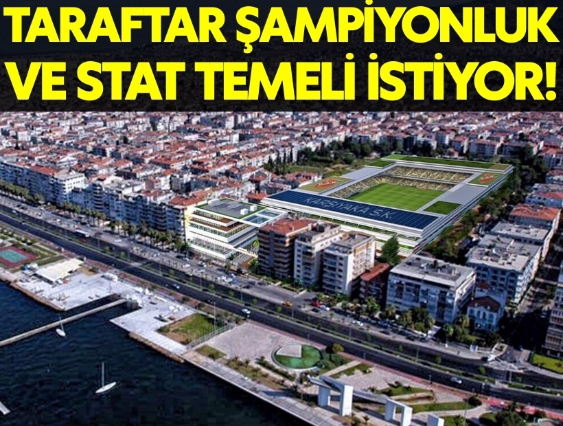 Karşıyakalılar 2026'dan şampiyonluk ve stat temeli bekliyor