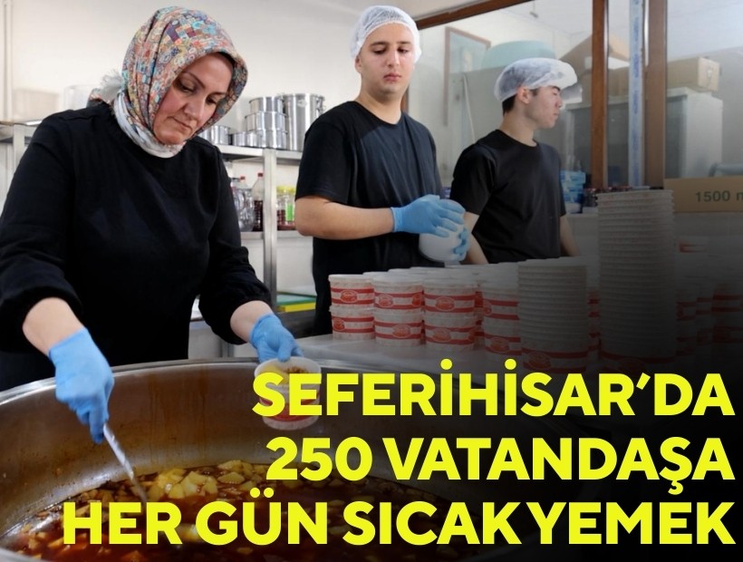 Seferihisar'da 250 vatandaşa her gün sıcak yemek!