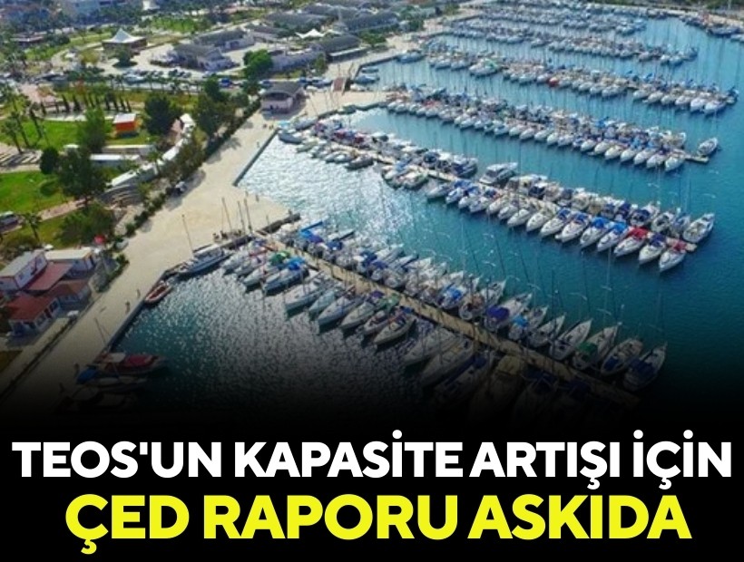 Teos Yat Limanı kapasite artışı için ÇED raporu askıda