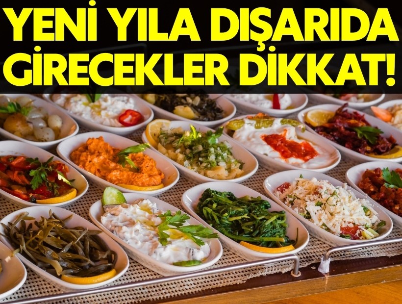 Yılbaşını dışarıda geçirecekler; bunlara dikkat!