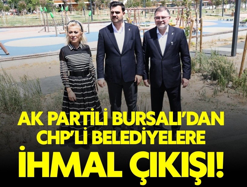 AK Partili Bursalı: İzmir engellenmiyor ihmalin üzeri örtülüyor