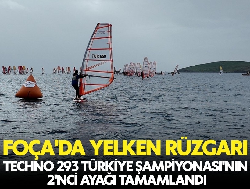 Foça'da yelken rüzgarı: Techno 293 Türkiye Şampiyonası'nın 2'nci ayağı tamamlandı
