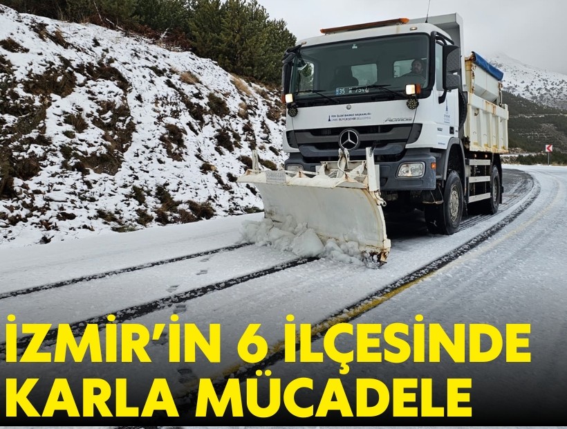 İzmir’in 6 ilçesinde karla mücadele