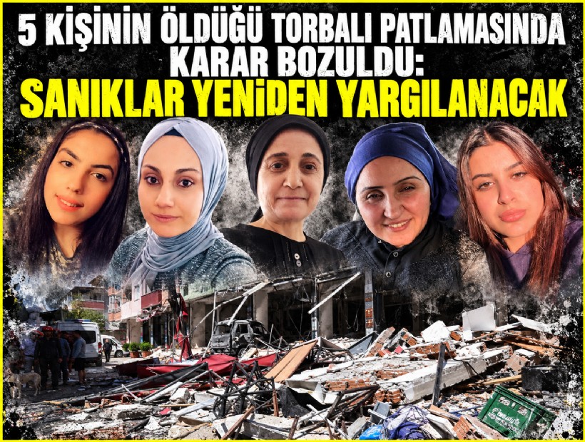 5 kişinin öldüğü Torbalı patlamasında karar bozuldu: Sanıklar yeniden yargılanacak