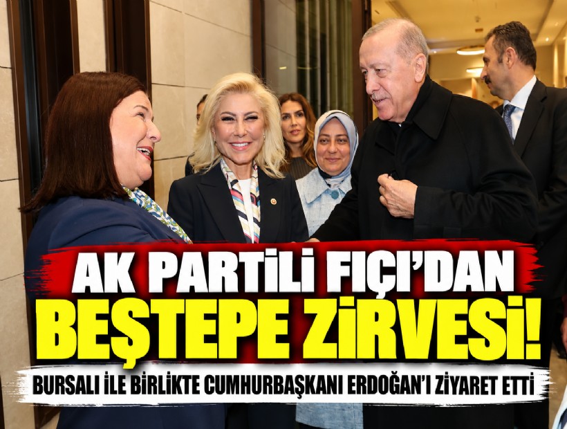 AK Partili Fıçı'dan Beştepe zirvesi: Bursalı ile birlikte Cumhurbaşkanı Erdoğan’ı ziyaret etti