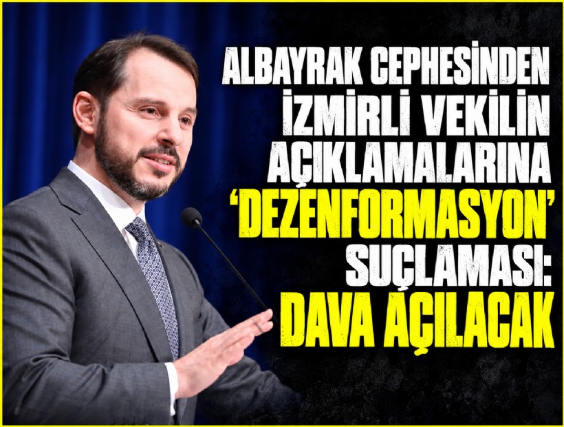 Albayrak cephesinden İzmirli vekilin açıklamalarına ‘dezenformasyon’ suçlaması: Dava açılacak