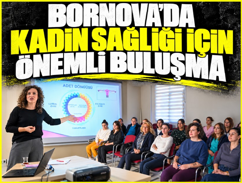 Bornova’da kadın sağlığı için önemli buluşma