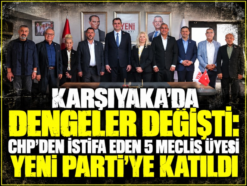 CHP’den istifa eden 5 meclis üyesi YENİ Parti rozeti taktı