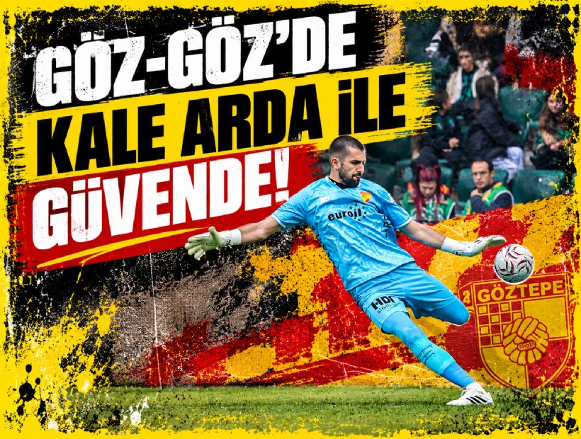 Göztepe'de kale Arda ile emin ellerde