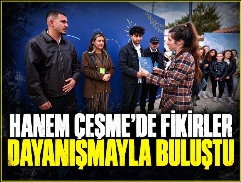 Hanem Çeşme’de fikirler dayanışmayla buluştu