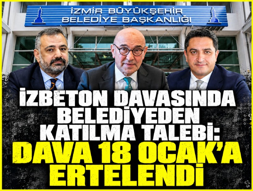 İZBETON davasında belediyeden katılma talebi: Dava 18 Ocak'a ertelendi