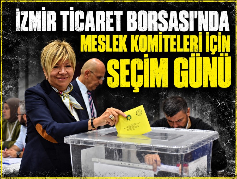 İzmir Ticaret Borsası'nda meslek komiteleri için seçim günü