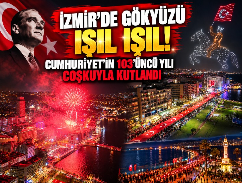 İzmir’de gökyüzü ışıl ışıl: Cumhuriyet'in 103’üncü yılı coşkuyla kutlandı