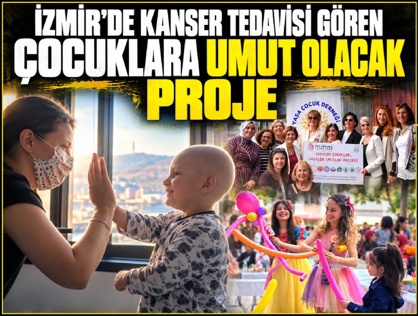 İzmir’de kanser tedavisi gören çocuklara umut olacak proje