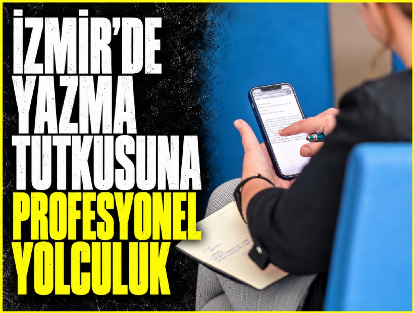 İzmir’de yazma tutkusuna profesyonel yolculuk