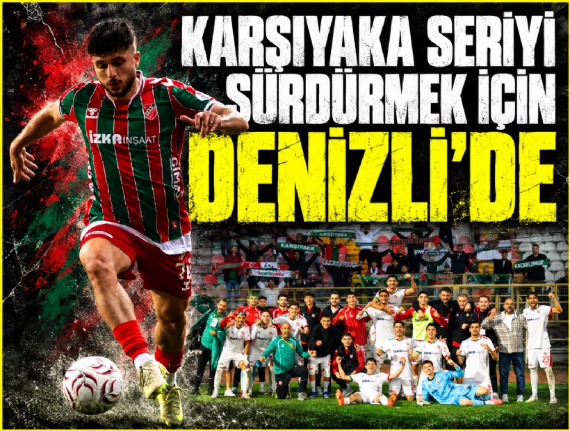 Karşıyaka seriyi sürdürmek için Denizli'de